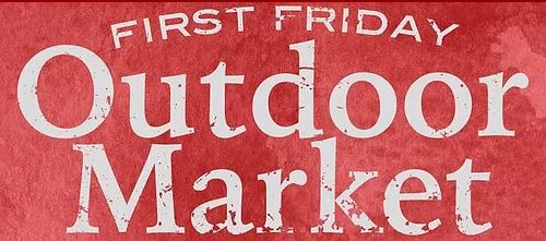 First Friday Outdoor Market