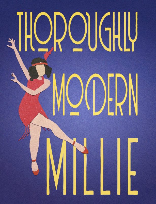 Thoroughly Modern Millie (a musical comedy)