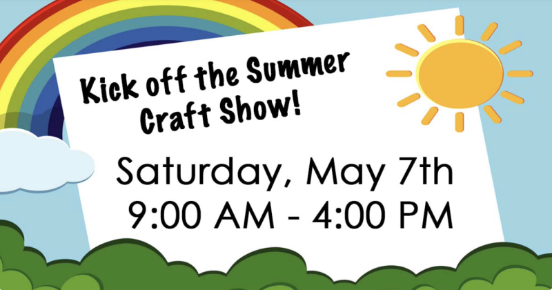Kick off the Summer Craft Show!