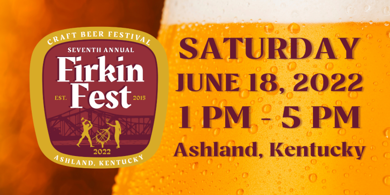 Firkin Fest 2022 Ashland, KY