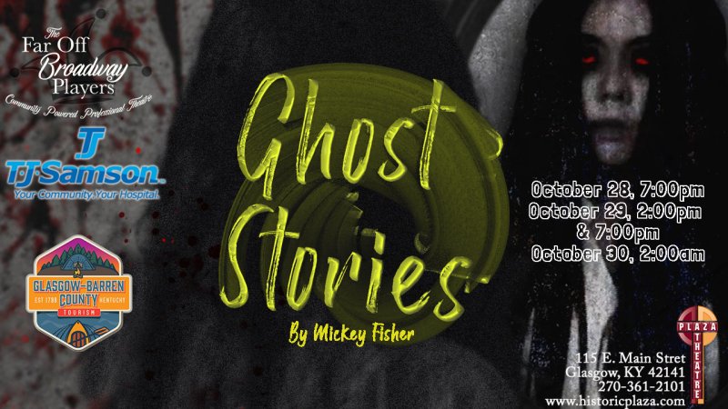 The Far Off Broadway Players present “Ghost Stories”